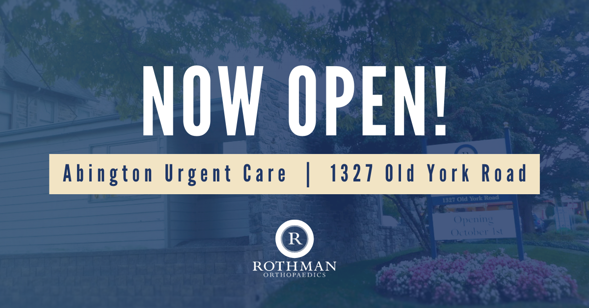 Introducing the Rothman Institute Orthopaedic Urgent Care Center in Abington