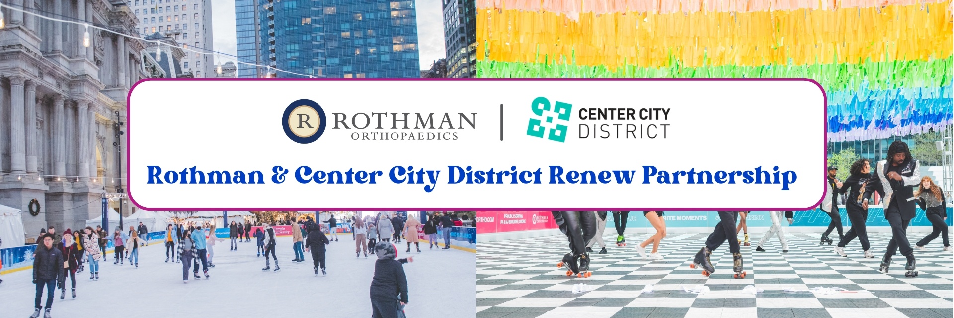 Rothman Orthopaedics Announces Renewal of Center City District Partnership